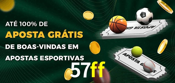 57ff Ate 100% de Aposta Gratis